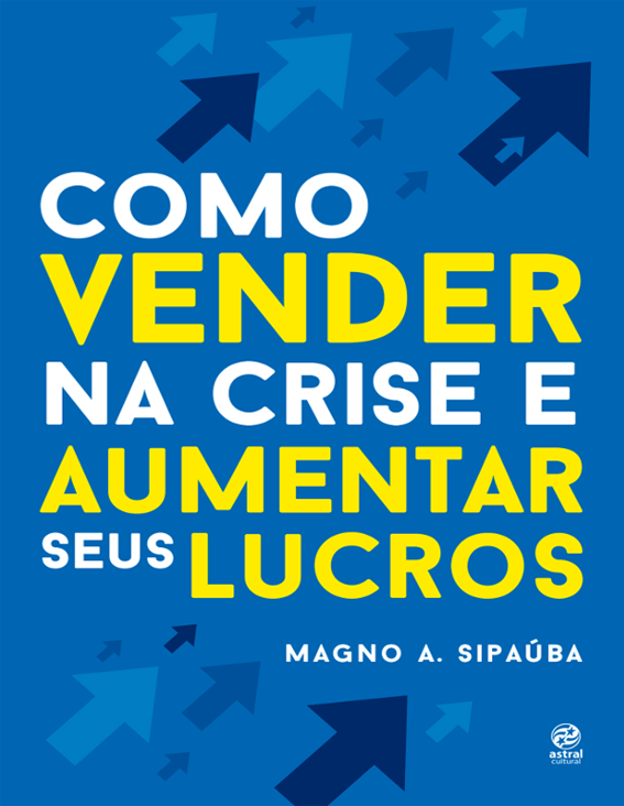 Como vender na crise e aumentar sua vendas